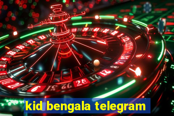 kid bengala telegram